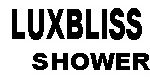 LUXBLISS SHOWER